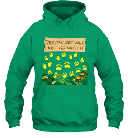 Vbs Can Get Wild Just Go With It Vacation Bible School Shirt Hoodie Hoodie Irish