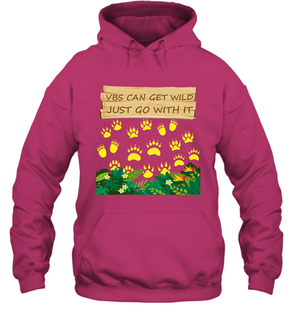 Vbs Can Get Wild Just Go With It Vacation Bible School Shirt Hoodie Hoodie Heliconia