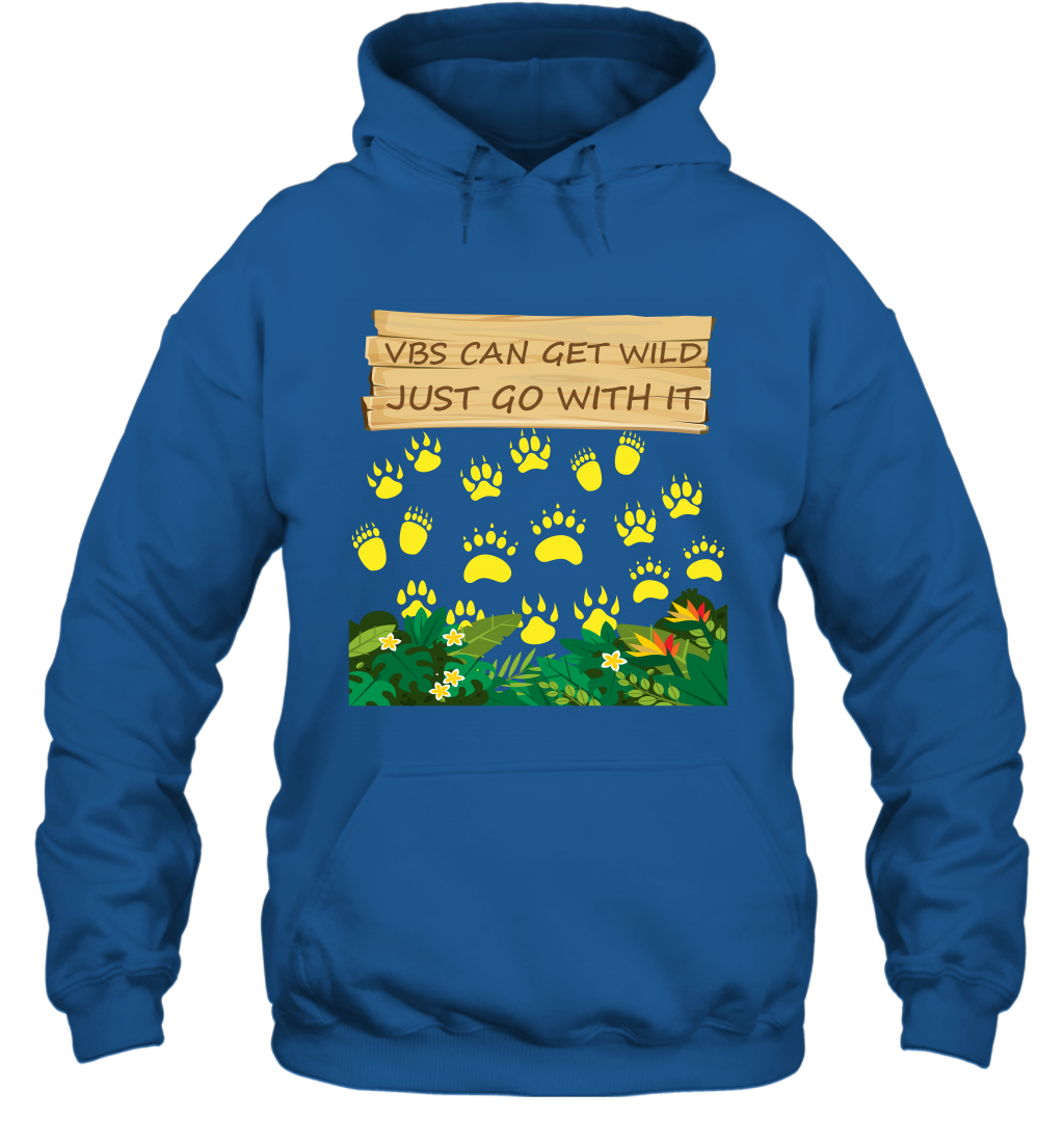 Vbs Can Get Wild Just Go With It Vacation Bible School Shirt Hoodie Hoodie Royal