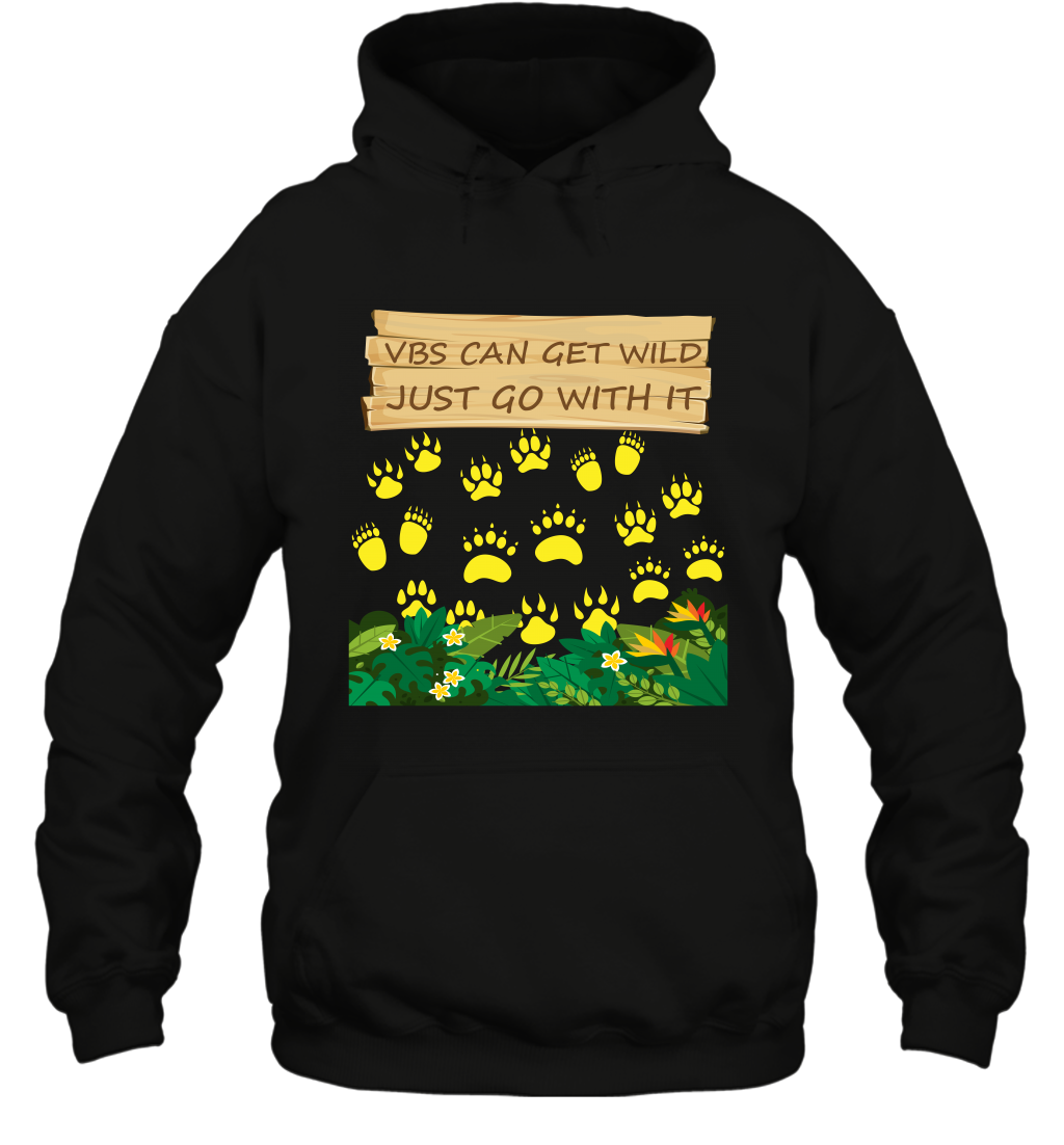 Vbs Can Get Wild Just Go With It Vacation Bible School Shirt Hoodie Hoodie Black