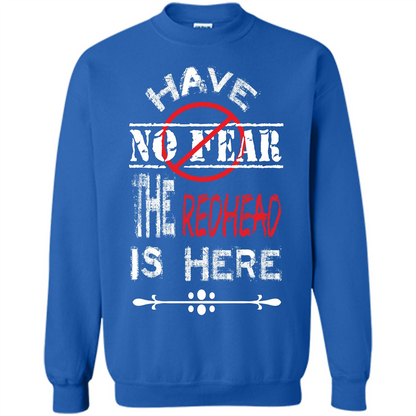 Redhead T-shirt Have No Fear The Redhead Is Here Royal