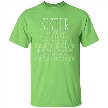 Sister A Person Who’s Been Where You’ve Been T-shirt Lime