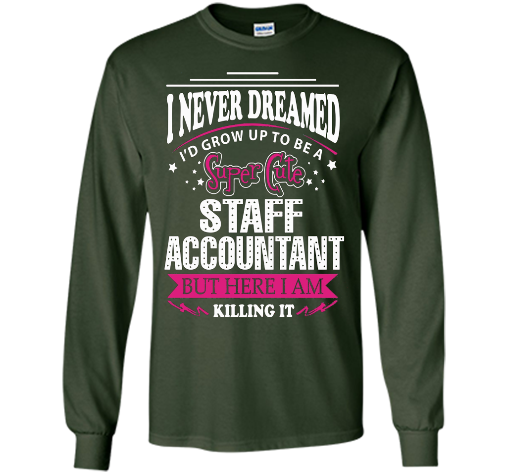 Staff Accountant T-Shirt cool shirt Forest Green