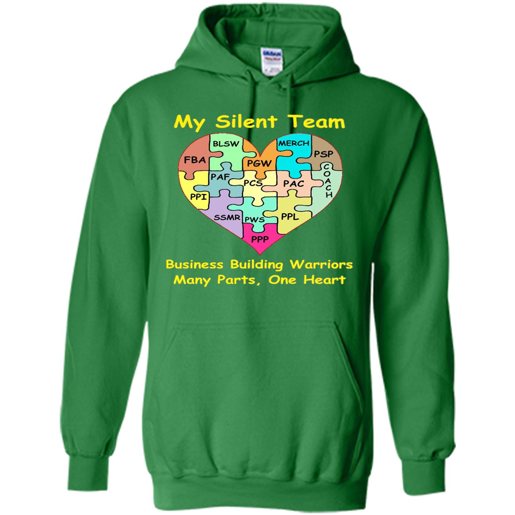 Business Building Warriors T-shirt My Silent Team Many Parts, One Heart Irish Green