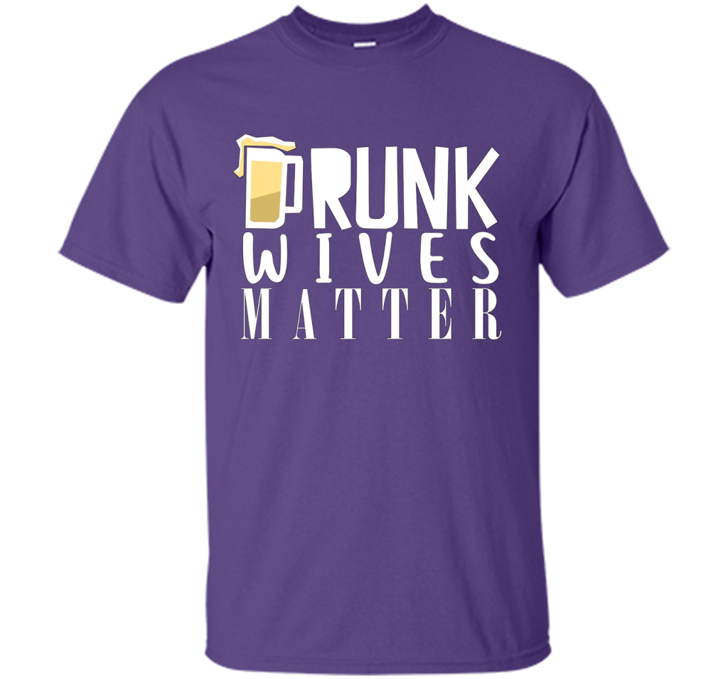 Wife T-shirt Drunk Wives Matter T-shirt Purple