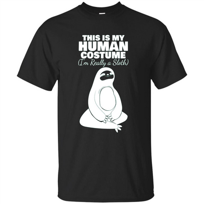 This Is My Human Costume I'm Really A Sloth T-Shirt Black