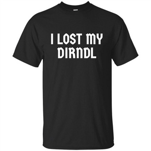 I Lost My Dirndl Oktoberfest Beer Party T-Shirt