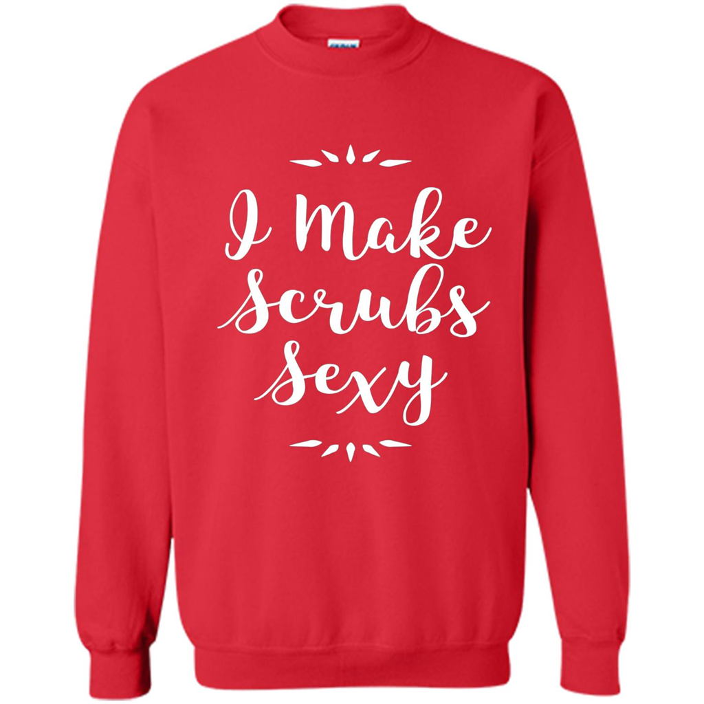 Funny Medical Nursing Tech Doctor T-shirt I Make Scrubs Sexy Red
