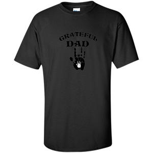 Fathers Day T-shirt Daddy 's Hands. Grateful Dad