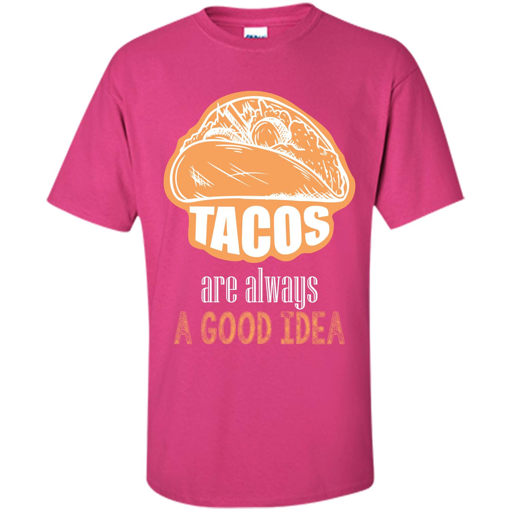 Tacos T-shirt are always a good idea Heliconia