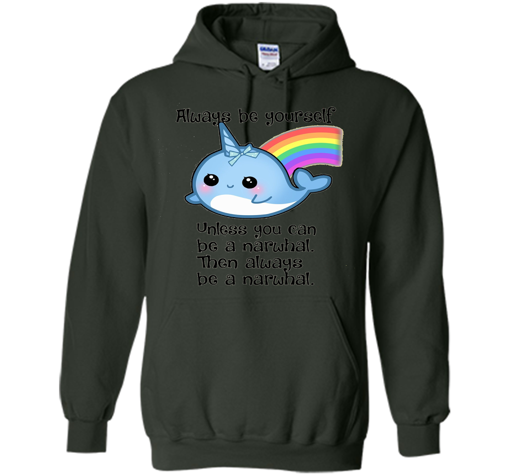 The Always Be A Narwhal Shirt shirt Forest Green