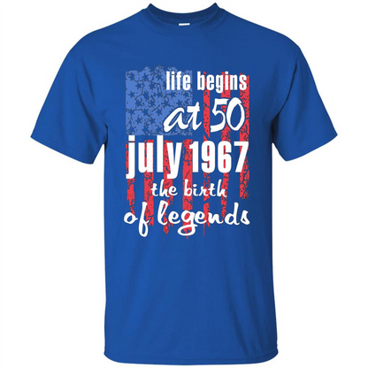 Life Begins At 50 T-shirt July 1967 The Birth Of Legends T-shirt Royal