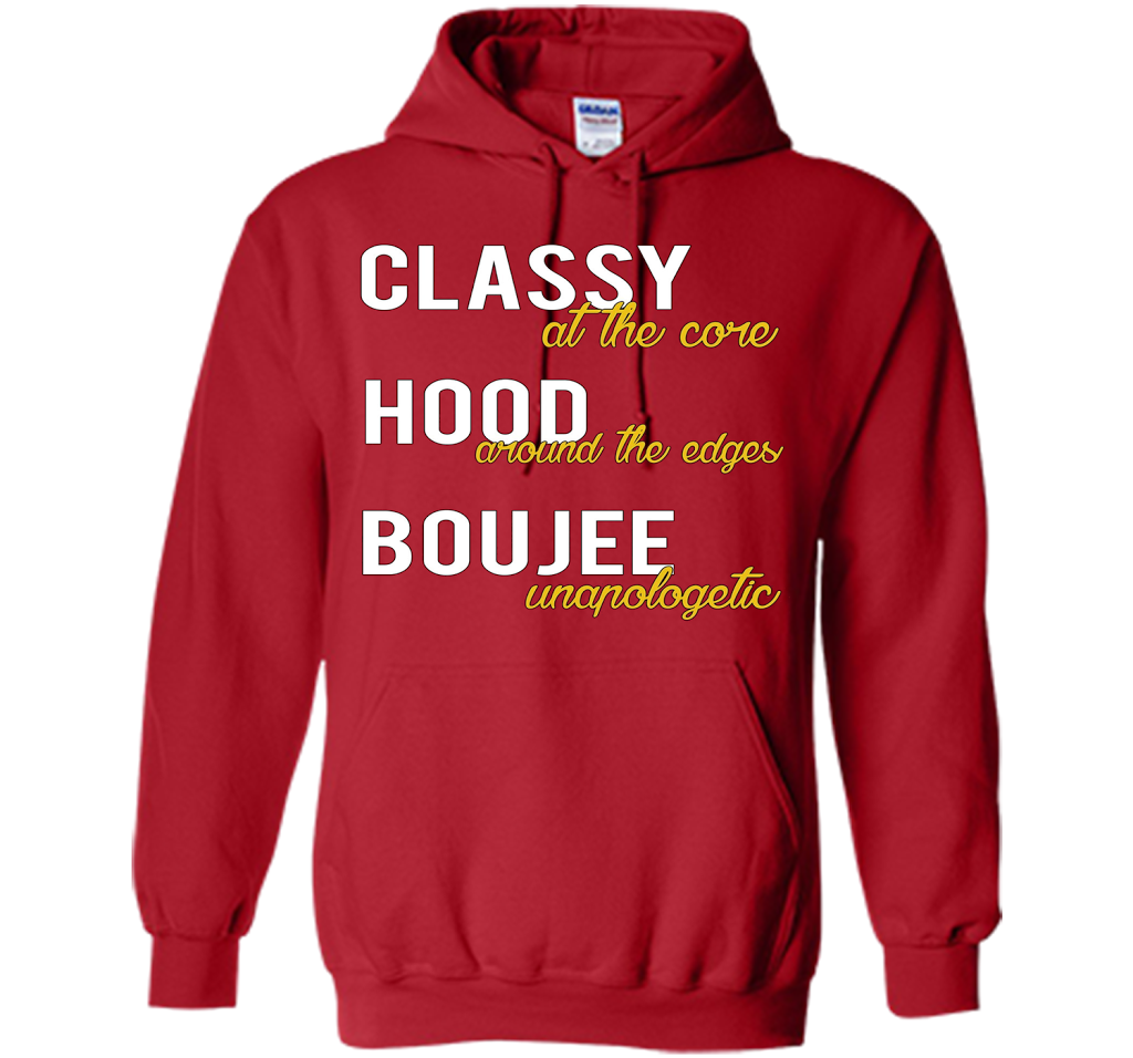 Classy At The Core Hood Around The Edges Boujee Unapologetic T-shirt Red