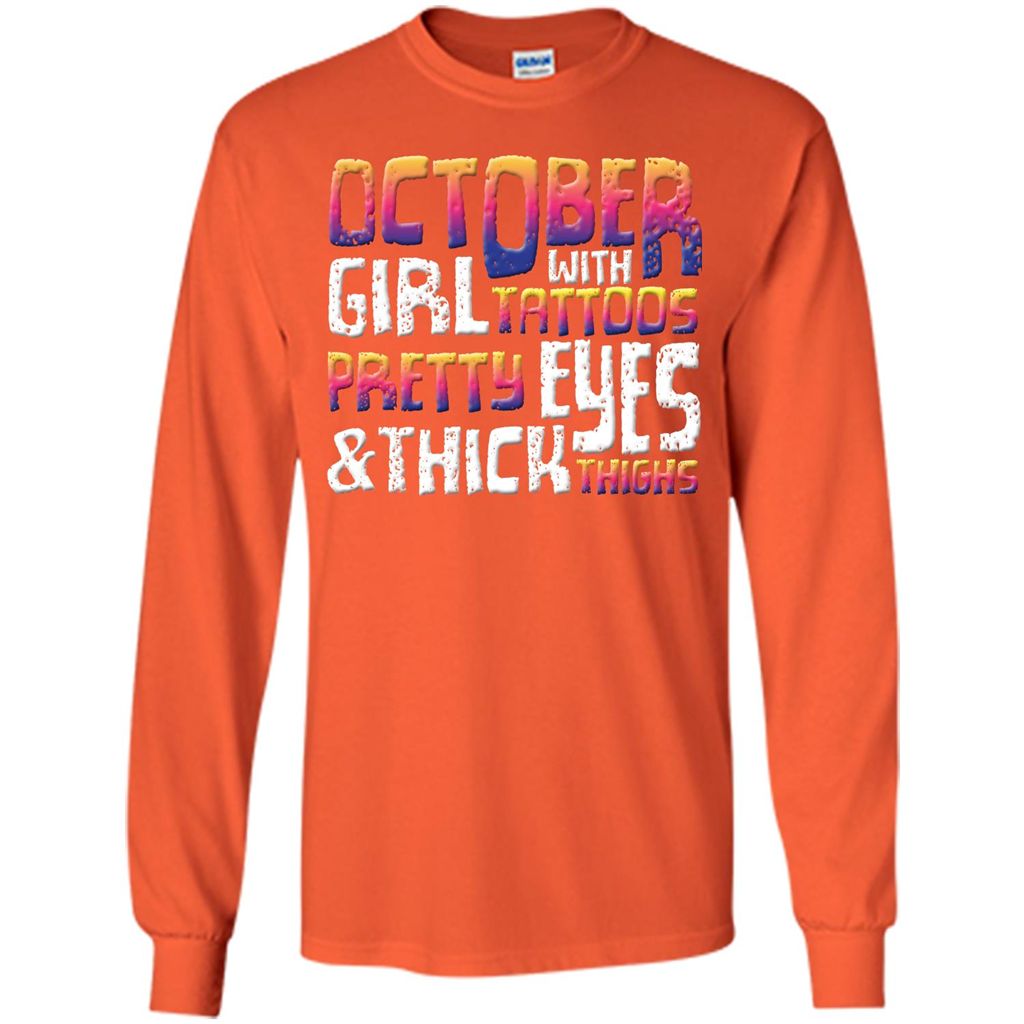 October Girl T-shirt With Tattoos Pretty EyesThick Thighs Orange