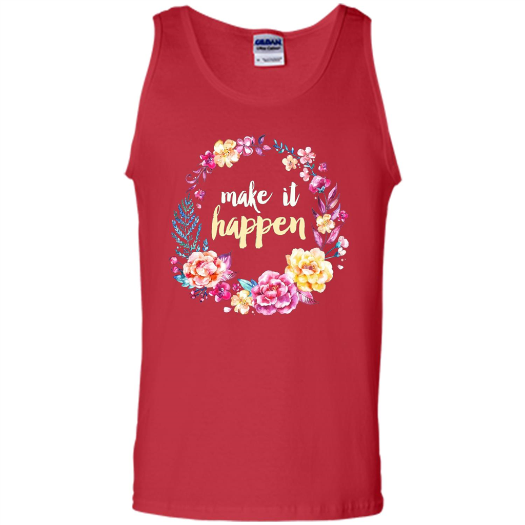 Make It Happen T-shirt Floral Wreath Script Typography T-shirt Red