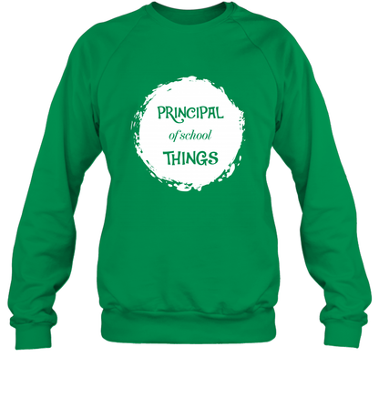 Principal Of School Things Shirt Sweatshirt Sweatshirt Irish Green