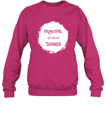 Principal Of School Things Shirt Sweatshirt Sweatshirt Heliconia