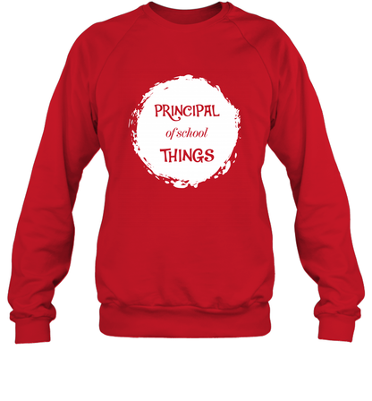 Principal Of School Things Shirt Sweatshirt Sweatshirt Red
