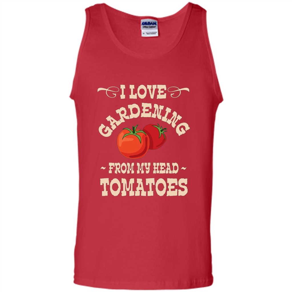 I love Gardening From My Head Tomatoes T-shirt Red
