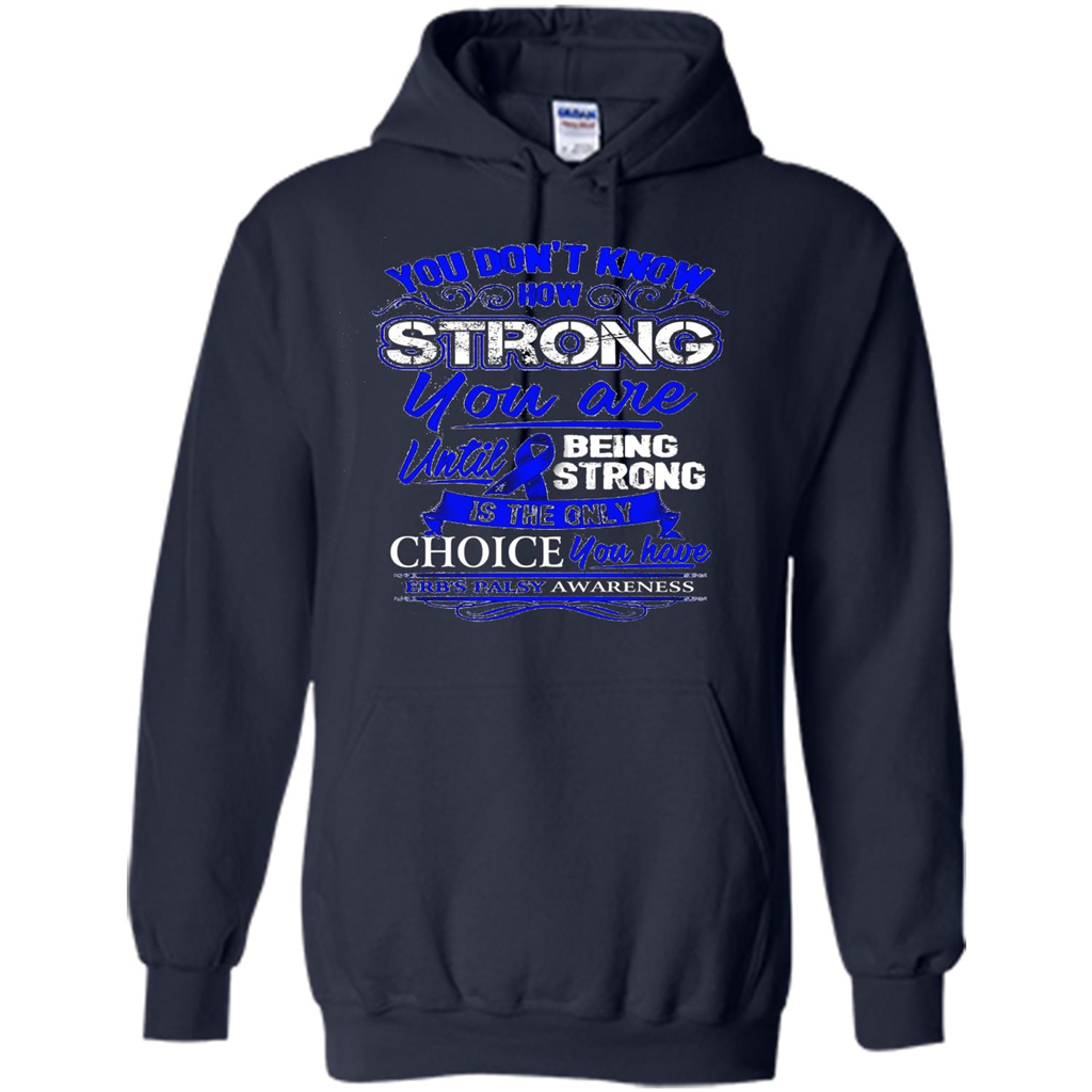 Erb's Palsy Awareness T-shirt - Being Strong Is The Only Choice Navy