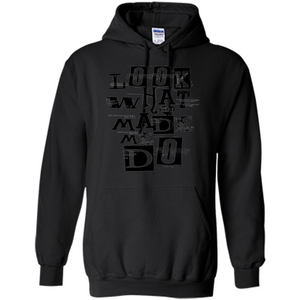 Look What You Made Me Do T-shirt