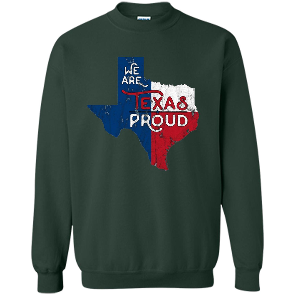 We Are Texas Proud T-Shirt Forest Green