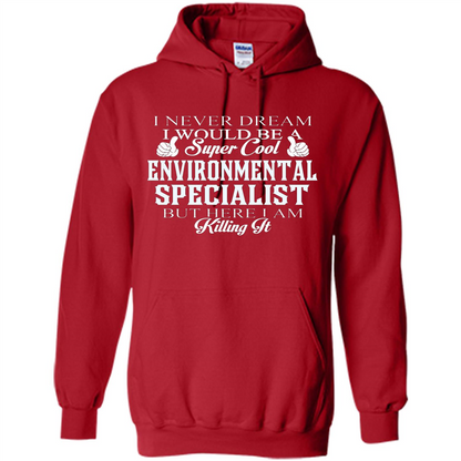 Enviromental Specialist T-shirt Here I Am Killing It Red