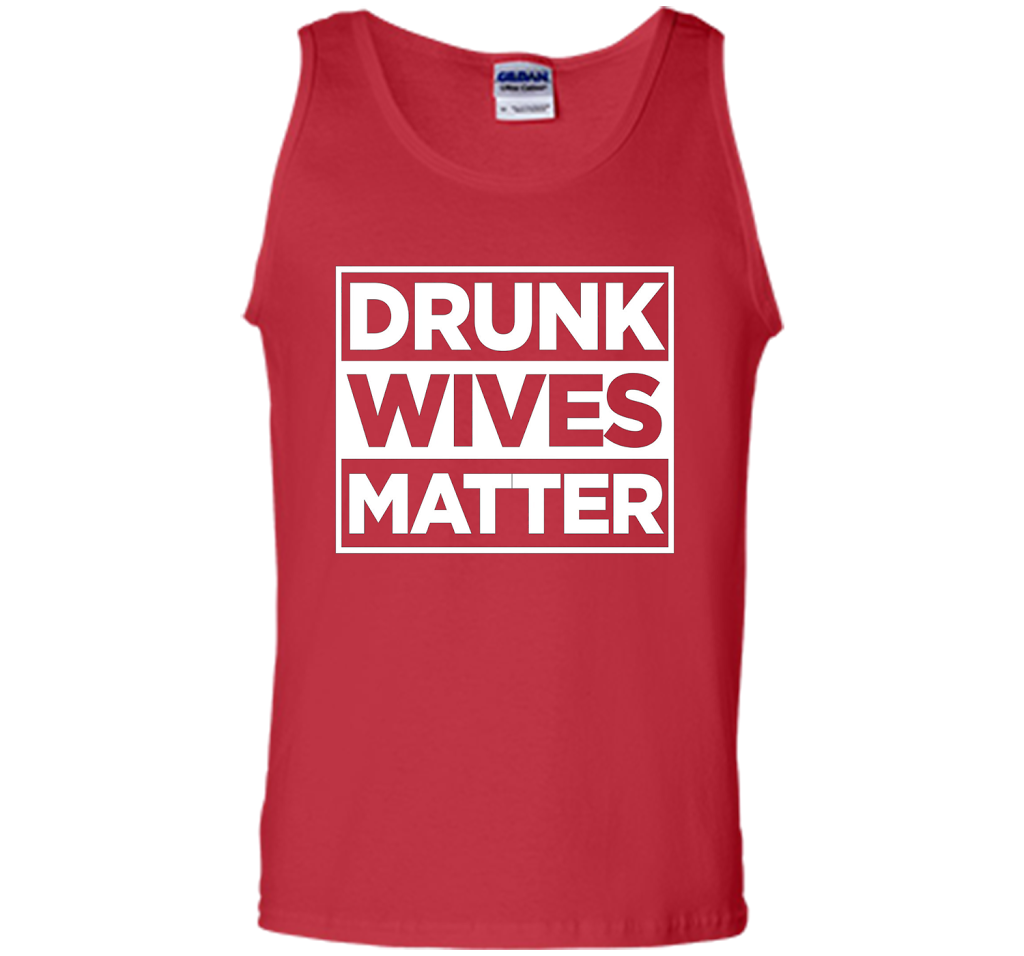 Original Drunk Wives Matter Funny Tshirt for Men Women &amp; Kid shirt Red