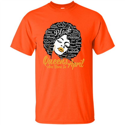 Queen Are Born In April T-shirt Orange