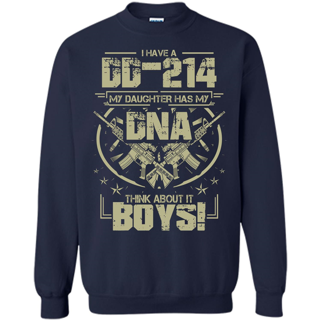 I Have A DD-214 My Daughter Has My DNA Think About It Boys T-shirt Navy
