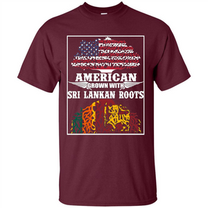 American Grown With Sri Lankan Roots T-shirt