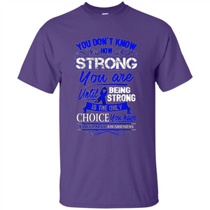 Erb's Palsy Awareness T-shirt - Being Strong Is The Only Choice