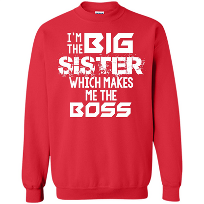 Family T-shirt I’m The Big Sister Which Makes Me The Boss T-shirt Red