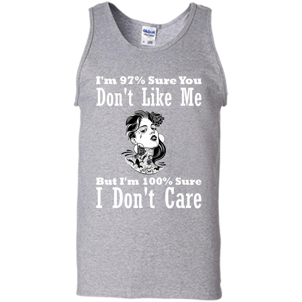 Womans T-shirt I'm Sure You Don't Like Me But I'm Sure I Don't Care Sport Grey