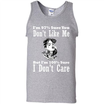 Womans T-shirt I'm Sure You Don't Like Me But I'm Sure I Don't Care Sport Grey
