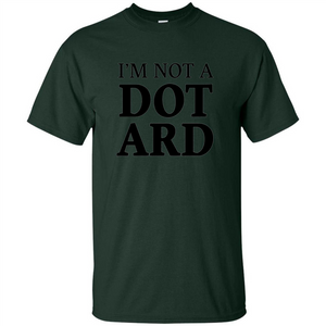 I'm Not A Dotard T-Shirt Funny Presidential T-shirt