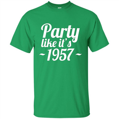 Party Like It's 1957 T-shirt Irish Green