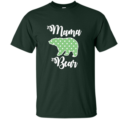 Women's Mama Bear T-Shirt | Mama Bear Polka Dot Shirt shirt Forest Green