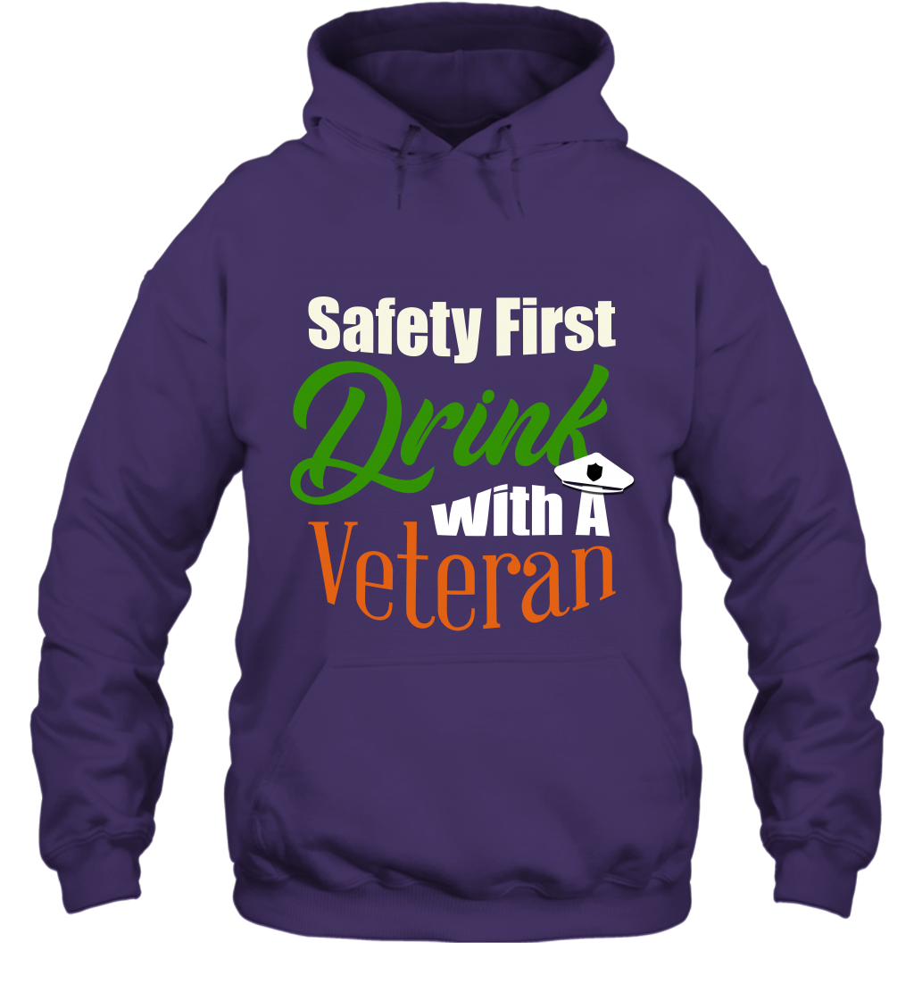 Safety First Drink With A Veteran Saint Patricks Day Shirt Hoodie Purple