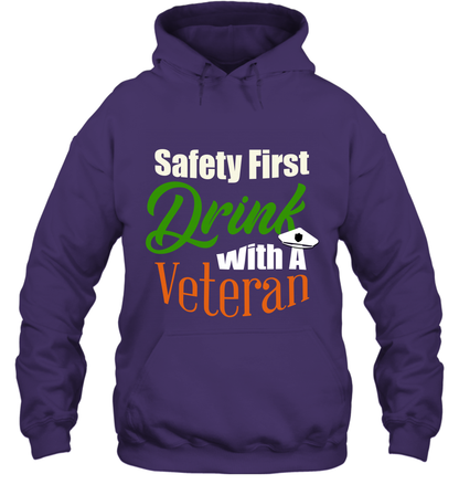 Safety First Drink With A Veteran Saint Patricks Day Shirt Hoodie Purple
