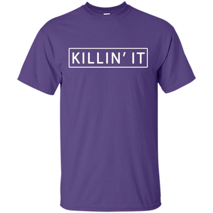 Killin' It Shirt Trendy T-shirt Cute Swag Hipster Dope Purple