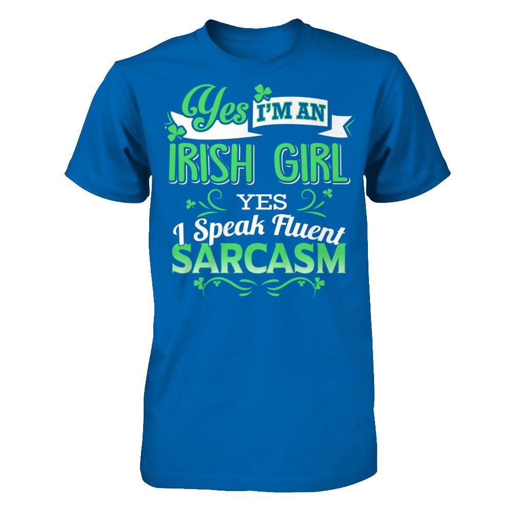 Yes, Im An Irish Girl I Speak Fluent Sarcasm Gildan - Short Sleeve Tee Royal