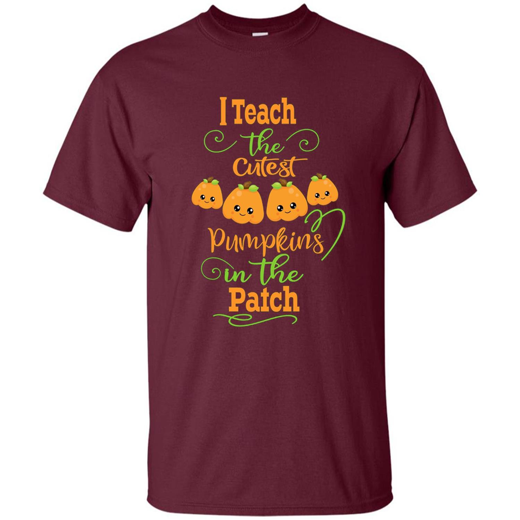 Halloween Teachers T-Shirt I Teach The Cutest Pumpkins In The Patch Maroon