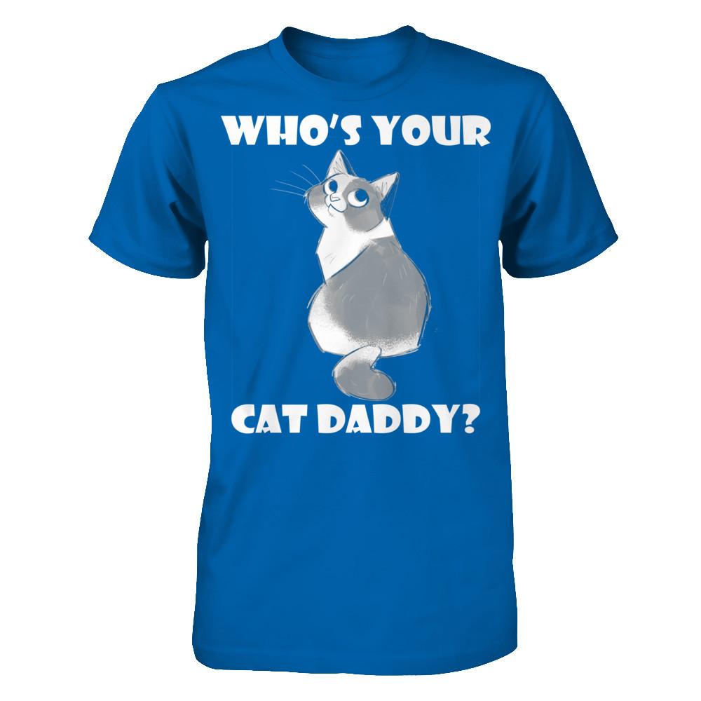 Who's Your Cat Daddy T-shirt Gildan - Short Sleeve Tee Royal