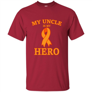 My Uncle is My Hero T-shirt Cancer Awareness T-Shirt