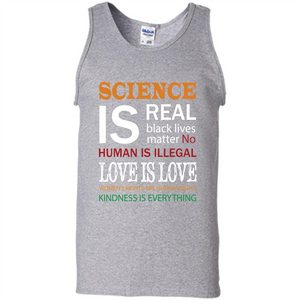 Science Is Real Black Lives Matter No Human Is Illegal Love Is Love T-shirt