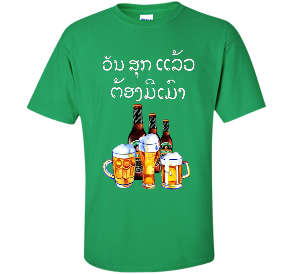 Funny Laos Beer Drinking T-Shirt in Lao Script t-shirt Irish Green