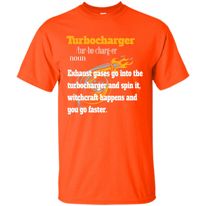 Car Lover T-shirt Turbocharger Exhaust Gases Go Into The Turbocharger Orange