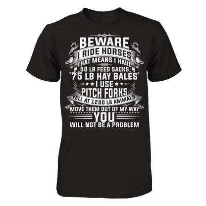 I Ride Horses, That Means I Haul 50 Lb Feed Sacks T-shirt Next Level - Unisex Fitted Tee Black