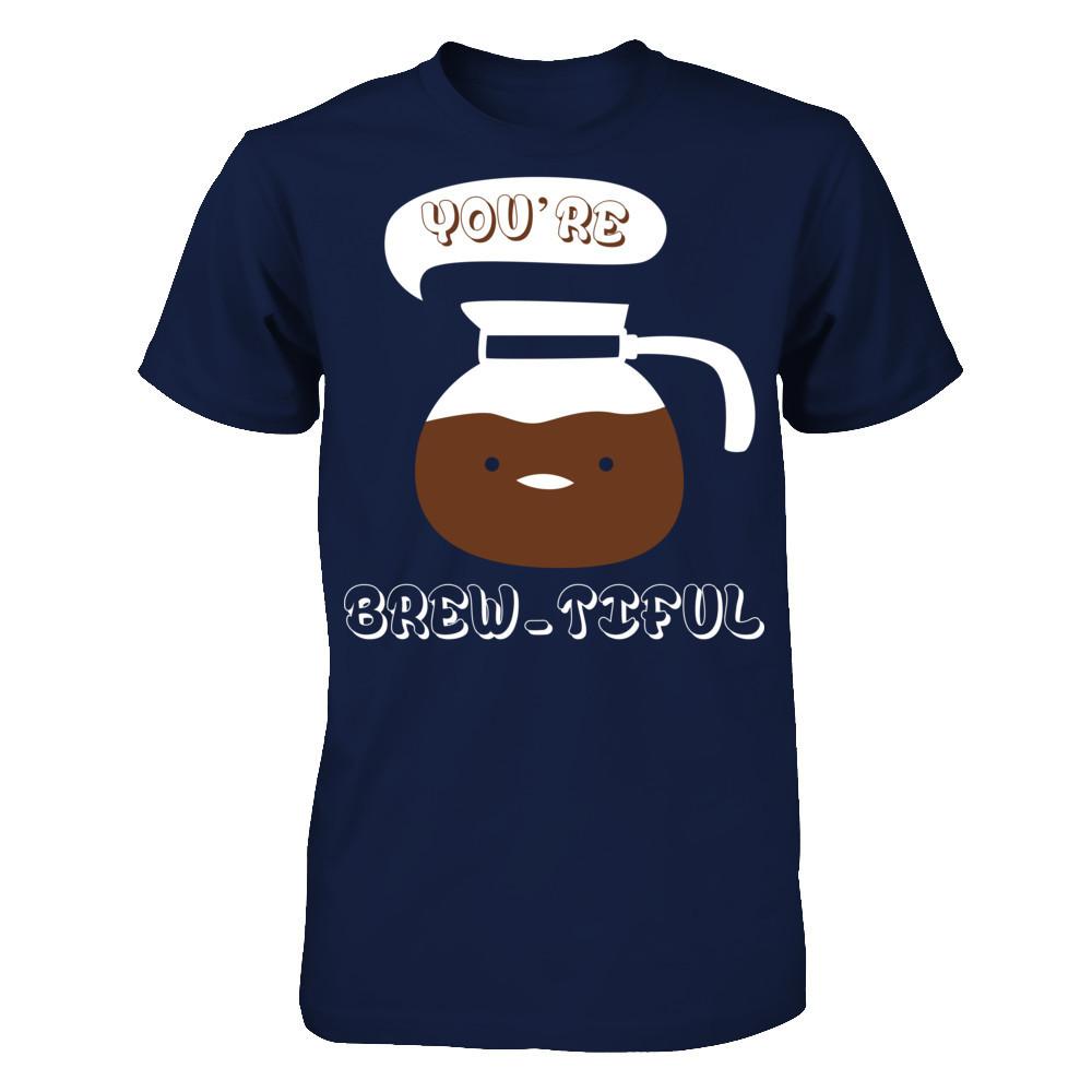 You're Brew-tiful Gildan - Short Sleeve Tee Navy